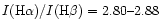 $I({\rm H}\alpha)/I({\rm H}\beta)=2.80\mbox{--}2.88$