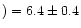 $)=6.4\pm0.4$