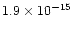 $1.9\times10^{-15}$