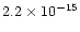 $2.2\times10^{-15}$