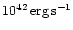 $\rm 10^{42}\,erg\,s^{-1}$