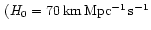 $ \,(H_0 = \rm\rm 70\,km\,Mpc^{-1}\,s^{-1}$