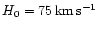 $H_0 = 75 {\rm\, km \, s^{-1}}$