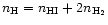$n_{\rm H} = n_{\rm HI} + 2 n_{\rm H_2}$
