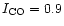 $I_{\rm CO} = 0.9$