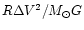 $R \Delta V^2 / M_\odot G$