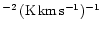 $^{-2}\,({\rm K {\rm\, km \, s^{-1}}})^{-1}$