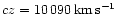 $cz = 10\,090 {\rm\, km \, s^{-1}}$