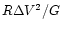 $R \Delta V^2 / G$