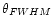 $\theta_{FWHM}$