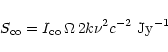\begin{displaymath}S_{\rm co} = I_{\rm co} \, \Omega \, 2 k \nu^2 c^{-2}~{\rm Jy}^{-1}
\end{displaymath}
