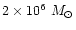$2 \times 10^6~M_\odot$