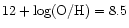 $12+\log({\rm O}/{\rm H}) = 8.5$