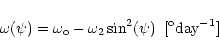 \begin{displaymath}\omega(\psi) = {\omega_{\rm o}} - {\omega_2}\sin^{2}(\psi) \:\ [\sp{\rm o}{\rm day}\sp{-1}]
\end{displaymath}
