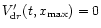 $V_{{\rm d}r}'(t, x_{\rm max})=0$