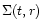 $\Sigma(t,r)$