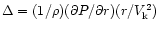 $\Delta=(1/\rho)(\partial P/\partial r)(r/V_{\rm k}^2)$