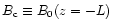 $B_{\rm c} \equiv B_0(z=-L)$