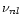 $\nu_{nl}$