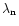 $\lambda_{\mathrm{n}}$