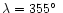 $\lambda=355\hbox{$^\circ$ }$