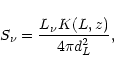 \begin{displaymath}%
S_{\rm\nu} = {L_{\rm\nu} K(L,z) \over 4\pi d_{L}^2},
\end{displaymath}