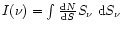 $I(\nu)=\int {{\rm d}N \over {\rm d}S} S_\nu\ {\rm d}S_\nu$