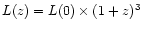 $L(z)=L(0)\times (1+z)^3$