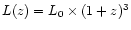 $L(z)=L_0\times (1+z)^3$
