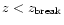 $z<z_{\rm break}$