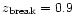 $z_{\rm break}=0.9$