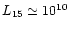 $L_{\rm 15}\simeq 10^{10}$