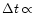 $\Delta t \propto$
