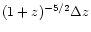 $(1+z)^{-5/2}\Delta z$