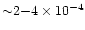 ${\sim} 2{-}4\times 10^{-4}$