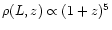 $\rho(L,z)\propto (1+z)^{5}$
