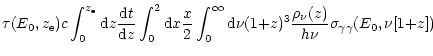 $\displaystyle \tau(E_0,z_{\rm e}) c\int_0^{z_{\rm e}} {\rm d}z {{\rm d}t \over ...
...
(1{+}z)^3 {\rho_\nu (z) \over h\nu } \sigma_{\rm\gamma\gamma} (E_0,\nu[1{+}z])$