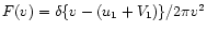 $F(v)=\delta\{v-(u_1+V_1)\}/2\pi v^2$