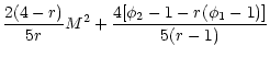 $\displaystyle \frac{2(4-r)}{5r}M^{2}+\frac{4[\phi _{2}-1-r(\phi _{1}-1)]}{5(r-1)}$