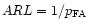 $ARL=1/p_{\rm FA}$