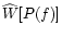 $\widehat{W}[P(f)]$