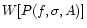 $W[P(f,\sigma ,A)]$