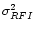 $\sigma_{RFI}^{2}$