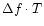 $\Delta f \cdot T$