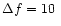 $\Delta f=10~$