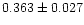 $0.363\pm0.027$