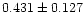 $0.431\pm0.127$