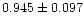 $0.945\pm0.097$
