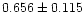 $0.656\pm0.115$