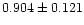 $0.904\pm0.121$